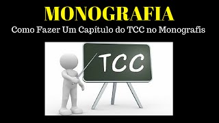 Monografia  Como Fazer Um Capítulo do TCC no Monografis [upl. by Edlihtam]