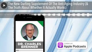 The New Darling Supplement Of The AntiAging Industry amp The Truth About Whether It Actually Works [upl. by Sinnoda]