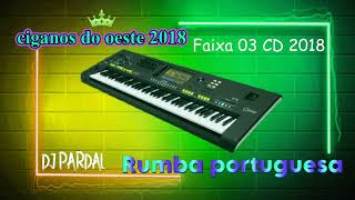 CD RUMBAS PORTUGUESAS CIGANOS OESTE 2018 03 [upl. by Lanae278]