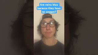 Why do veins look blue No oxygen fyp veins blue deoxygenated interestingfacts commonmyths [upl. by Keligot]