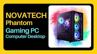 NOVATECH Phantom  Gaming PC Computer Desktop [upl. by Itnavart]