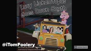 Lucy Lickalotopus Goes Down South [upl. by Yrmac]