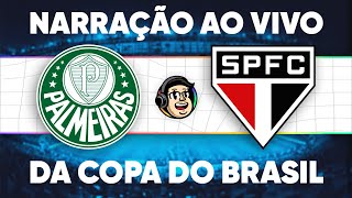 PALMEIRAS X SÃO PAULO  NARRAÇÃO AO VIVO SEM IMAGENS  QUARTAS DE FINAL  COPA DO BRASIL 2023 [upl. by Bowyer]