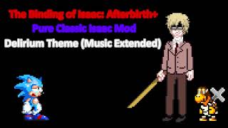 The Binding of Isaac Afterbirth Pure Classic Isaac Mod  Delirium Theme Music Extended [upl. by Ecinreb786]