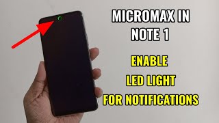 Micromax In Note 1  Enable LED Notification Light [upl. by Hastings]