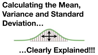 Calculating the Mean Variance and Standard Deviation Clearly Explained [upl. by Leodora]