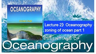 Lecture 2》Oceanography 》Distribution of water on earths surface 》Zoning of Ocean [upl. by Aikim]