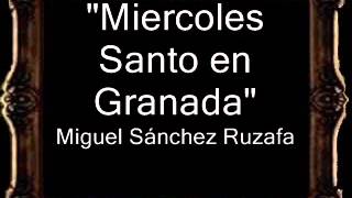 Miercoles Santo en Granada  Miguel Sánchez Ruzafa BM [upl. by Venn]