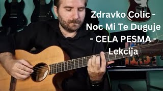 Zdravko Čolić  Noć Mi Te Duguje  CELA PESMA  Gitara  Lekcija   Pesme 09 [upl. by Ive993]