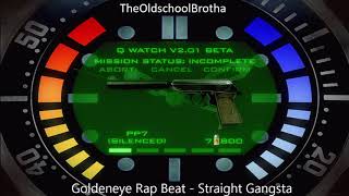 Goldeneye 007 N64 Rap Beat  Straight Gangsta [upl. by Persian]