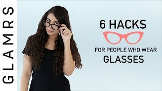 6 Life changing Hacks For People Who Wear Glasses [upl. by Poock]