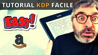 Metodo FACILE Come Pubblicare un Libro su Amazon Tutorial Kindle  Cartaceo [upl. by Daahsar811]