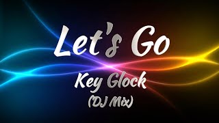 Key Glock  Lets Go KARAOKE VERSION [upl. by Euqinamod383]