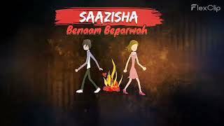 Saazisha Official Lyrical Video  Benaam Beparwah  Latest Punjabi Song 2024 [upl. by Catharine]