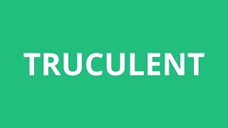 How To Pronounce Truculent  Pronunciation Academy [upl. by Nets]