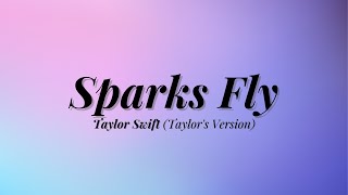 SPARKS FLY  Taylor Swift  Lyrics [upl. by Otreblif]