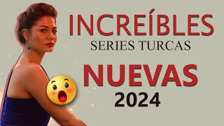 LAS 11 NUEVAS SERIES TURCAS DEL 2024 🔥 [upl. by Saint768]