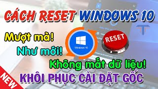 Cách reset máy tính Win 10 khôi phục cài đặt gốc Windows 10 mới nhất [upl. by Ailla]