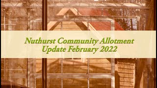 Nuthurst Community Allotment Feb 22 [upl. by Magel308]