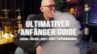 ULTIMATIVE SHISHA ANFÄNGER GUIDE Aufbau Setups Kopfbau und Hitzemanagement [upl. by Nue]