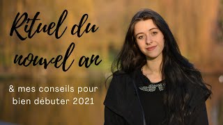 Rituel du nouvel an amp mes conseils pour bien débuter 2021 [upl. by Calvert]