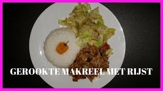 RECEPT Gerookte Makreel Met Rijst En SpitskoolMakreel Probeer Eens Iets Anders [upl. by Ennoitna69]