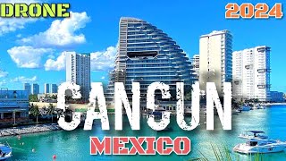 CANCUN MEXICO IN DRONE 2024 🇲🇽 [upl. by Sapphira520]