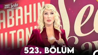 Sabahın Sultanı Seda Sayan 523 Bölüm 8 Ocak 2024 [upl. by Aldredge]