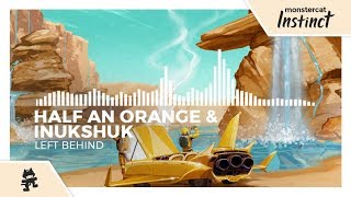 Half An Orange amp Inukshuk  Left Behind Monstercat Release [upl. by Lorri]