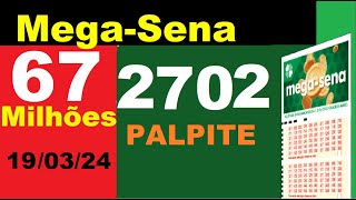 Mega Palpite Mega Sena 2702 67 milhões de Reais  Palpite  Sorteios e resultados [upl. by Coit]