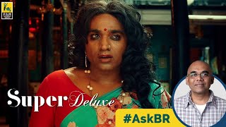 AskBR On Super Deluxe By Baradwaj Rangan  Vijay Sethupathi  Samantha  Thiagarajan Kumararaja [upl. by Nodnelg165]