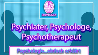 Unterschied Psychiater Psychologe und Psychotherapeut  Psychologieeinfach erklärt [upl. by Ambrosi]