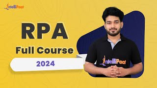 RPA Full Course 2024  Robotic Process Automation Full Course  RPA UiPath Tutorial  Intellipaat [upl. by Sidnee]