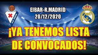 ¡YA HAY LISTA DE CONVOCADOS  EIBARREAL MADRID  LA LIGA 202021 [upl. by Rogozen]