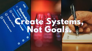 The one habit that is changing my life set systems rather than goals [upl. by Aciram184]