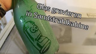 Glas selbst gravieren in der Sandstrahlkabine [upl. by Kuth]