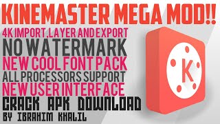 KineMaster MEGA MOD 4K 60fps ImportLayer and Export NO WATERMARK For All Android Devices [upl. by Merry]