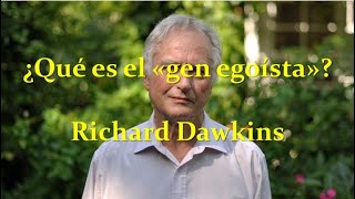 ¿Qué es el “gen egoístaquot Richard Dawkins [upl. by Evol477]