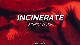 Sonic Youth  Incinerate Sub español [upl. by Alegnave36]