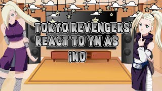 Tokyo Revengers react to Yn as Ino Yn x Rindou [upl. by Iredale]