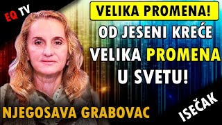 OD JESENI kreće VELIKA PROMENA u SVETU  Njegosava Grabovac CUT [upl. by Marcell]