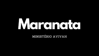 Maranata  Ministério Avivah  Letra [upl. by Eshman]