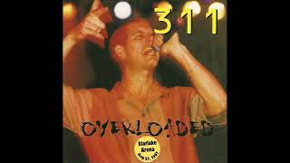 311 Overloaded Bootleg [upl. by Eileen]