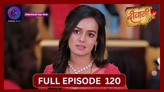 Deewani  Full Episode 120  3 Aug 2024  दीवानी  Dangal TV [upl. by Sabba171]