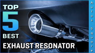 Top 5 Best Exhaust Resonator Review in 2024 [upl. by Aryk237]