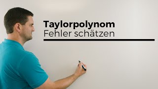 Taylorpolynom Restglied Fehler schätzen Rnx Restgliedabschätzung  Mathe by Daniel Jung [upl. by Darin]