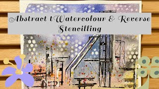 ABSTRACT WATERCOLOURREVERSE STENCILLINGsteel work plant [upl. by Nhguavoj569]