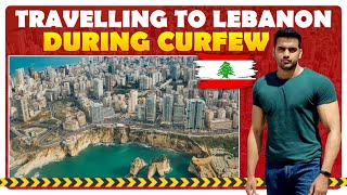 TRAVELLING TO LEBANON DURING STRICT CURFEW  HINDI [upl. by Anirbas636]