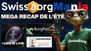 ⚡️Mega Recap FR 🇫🇷 SwissBorg 💚  Ce quil sest passé cet été pour la galaxie SwissBorg [upl. by Octavius363]