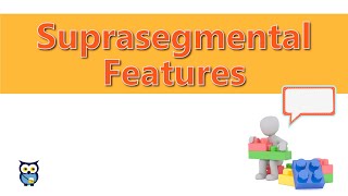 Suprasegmental Features [upl. by Nesral]